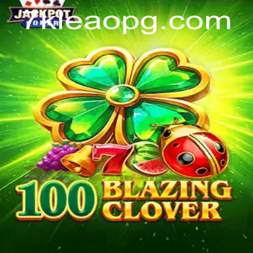 Explorando o Mundo de 100BlazingClover: Um Guia Completo